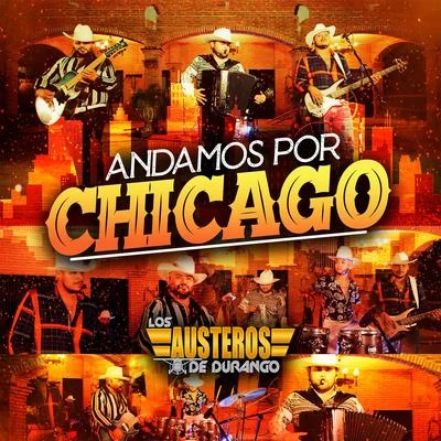 Andamos por Chicago (En Vivo) 专辑 El Fantasma/Los Austeros de Durango