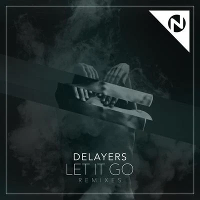 DelayersNari & Milani Let It Go(Remixes)