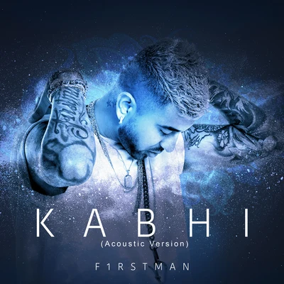 Kabhi (Acoustic Version) 專輯 Emil Rosé/F1rstman