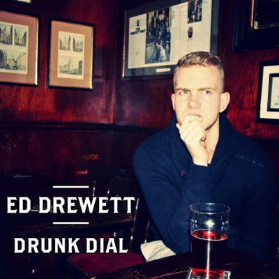 Drunk Dial 專輯 Ed Drewett