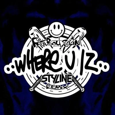 Where U Iz (Styline Remix) 專輯 Styline