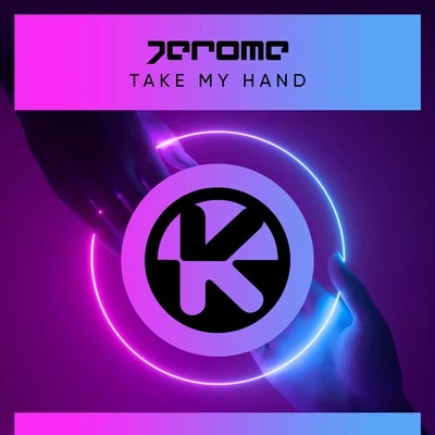 Take My Hand 专辑 Jerome