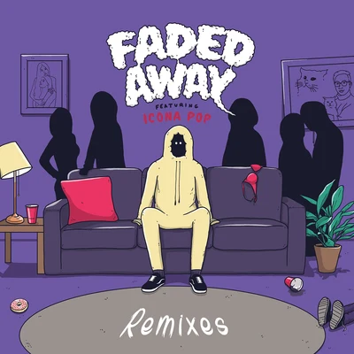 Faded Away (Remixes) 专辑 Sweater Beats