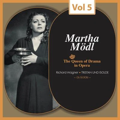 The Queen of Drama in Opera, Vol.5 專輯 Martha Modl/Anton Dermota/Waldemar Kmentt/Karl Bohm/Imgard Seefried