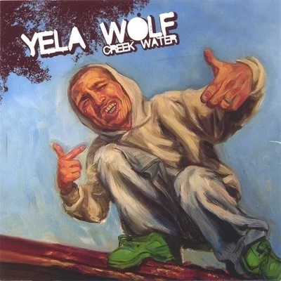 Creek Water 專輯 Yelawolf