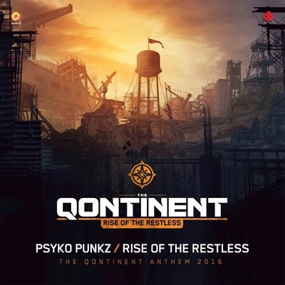 Rise Of The Restless (The Qontinent 2016 Anthem) 專輯 Mongoose/Psyko Punkz/Adosa