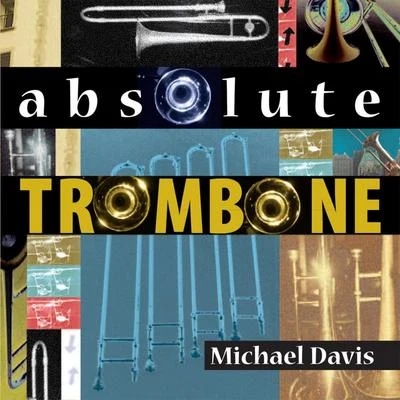 Absolute Trombone 專輯 Michael Davis