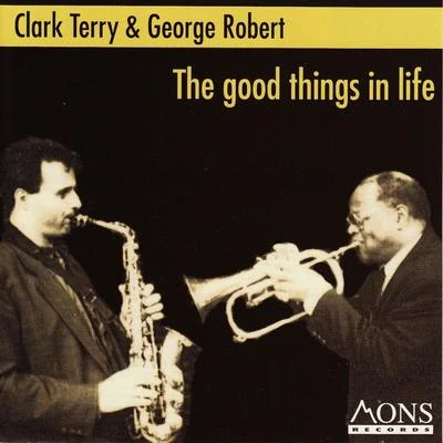 The Good Things in Life 專輯 Clark Terry