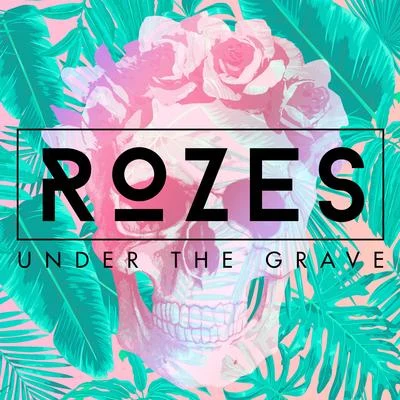 Under the Grave 專輯 ROZES