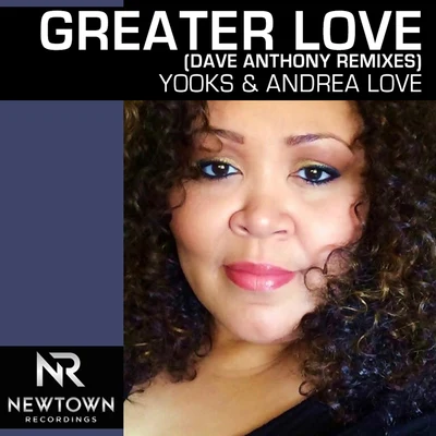 Andrea Love Greater Love (Dave Anthony Remixes)