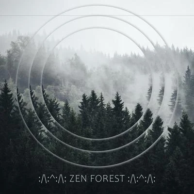 ::^:: zen forest ::^:: 专辑 ZEN