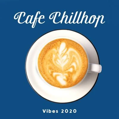 Cafe Chillhop Vibes 2020 專輯 Chillout Café