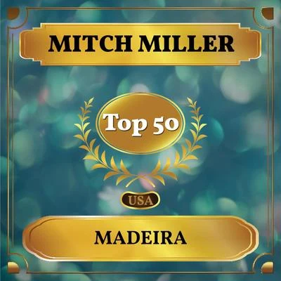 Mitch MillerPercy Faith OrchestraPercy FaithAlec Wilder Madeira (Billboard Hot 100 - No 50)