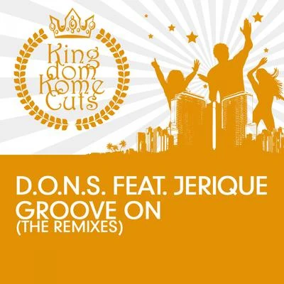 Groove On (The Remixes) 專輯 Jerique/D.O.N.S.