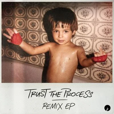 Trust The Process Remix EP 专辑 Dombresky