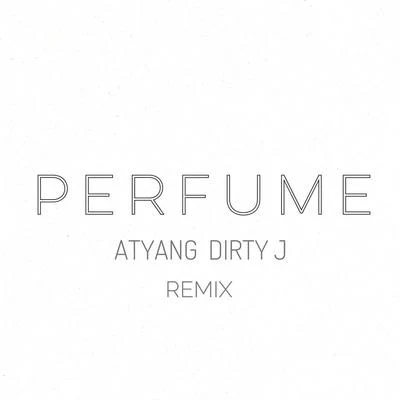 PERFUME Remix（Prod By. ATYANG） 專輯 王極