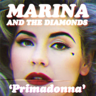 Primadonna 專輯 Marina and the Diamonds