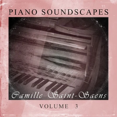 Piano SoundScapes, Vol. 3 專輯 Camille Saint-Saëns