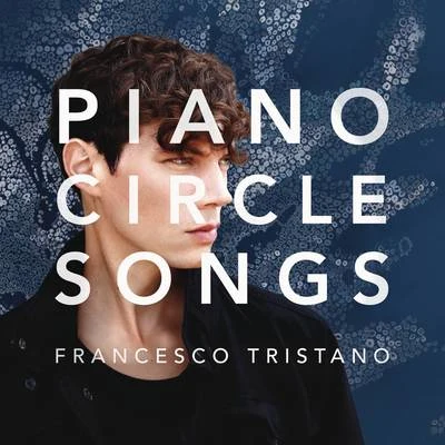 Piano Circle Songs 专辑 Francesco Tristano