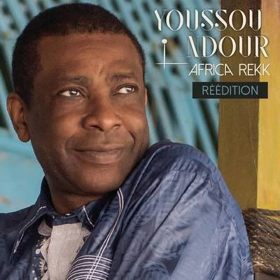 Africa Rekk (Réédition) 專輯 Youssou NDour