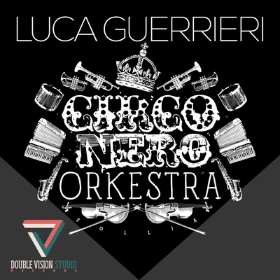 Circo nero orkestra 专辑 Luca Guerrieri