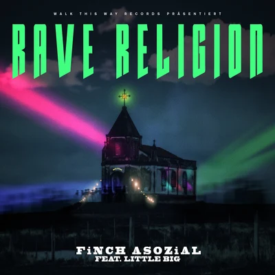 Rave Religion (feat. Little Big) 專輯 Finch Asozial