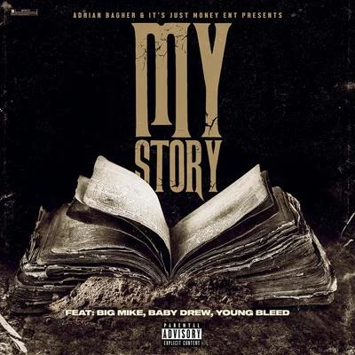 My Story (feat. Young Bleed, Baby Drew & Big Mike) 专辑 Baby Drew