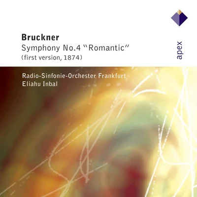 Eliahu Inbal Bruckner : Symphony No.4-Apex