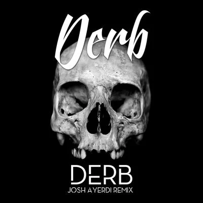 Derb (Josh Ayerdi Remix) 專輯 DERB