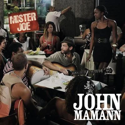 Mister Joe 专辑 John Mamann