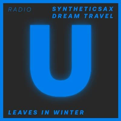 Leaves in Winter (Radio Edit) 專輯 Dream Travel/Zara Taylor