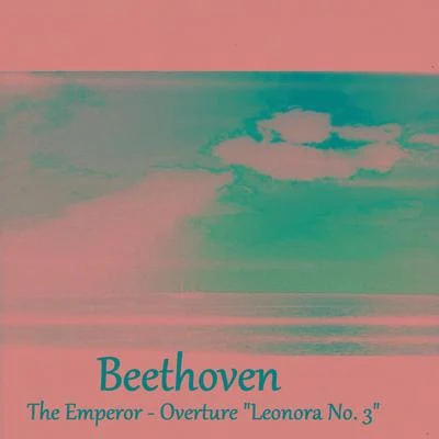 NEW PHILHARMONIA ORCHESTRA Beethoven - The Emperor - Overture "Leonora No. 3"