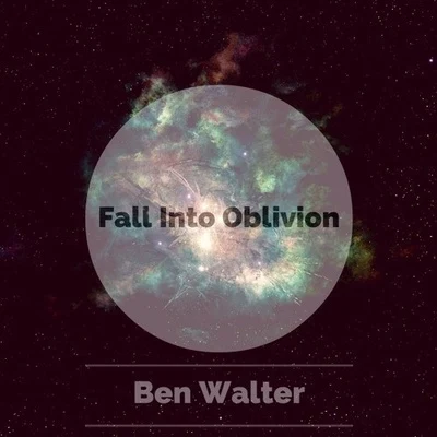 Fall Into Oblivion 专辑 Ben Walter/Ian Urbina