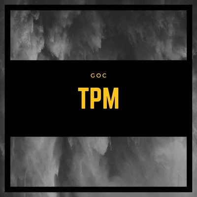 TPM 专辑 GOC