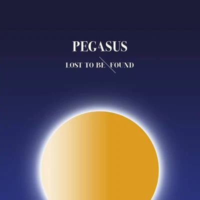 Lost to Be Found 專輯 Pegasus