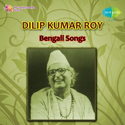 Bengali Songs Of Dilipkumar Roy 專輯 Dilipkumar Roy