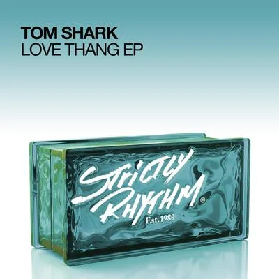 Love Thang EP 專輯 Markus Gardeweg/tom shark