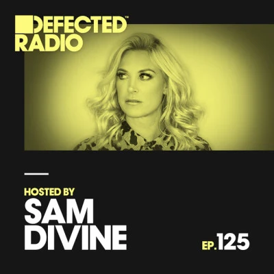 Defected Radio Episode 125 (hosted by Sam Divine) 專輯 Powerdance