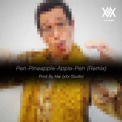 PPAP (Remix) Prod. By Mai (xXx Studio) 專輯 Young Mai