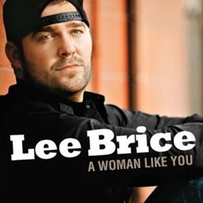 A Woman Like You 专辑 Lee Brice