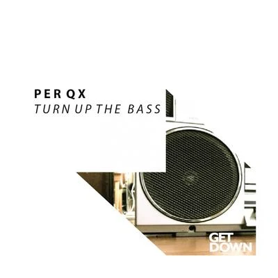 Turn up the Bass 專輯 Per QX