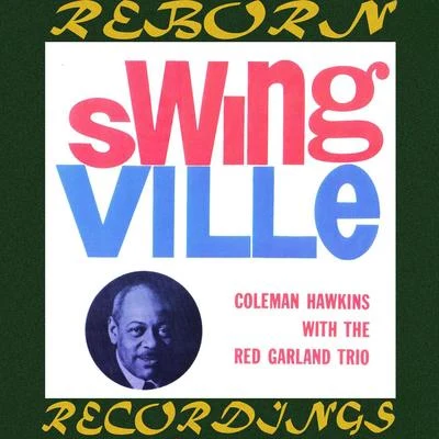 Coleman Hawkins With The Red Garland Trio (HD Remastered)