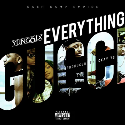 Everything Gucci 專輯 Yung6ix/DJ Neptune