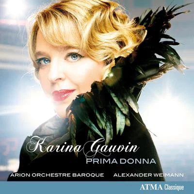 Opera Arias (Soprano): Gauvin, Karina - HANDEL, G.F.VIVALDI, A.VINCI, L. (Prima Donna) 專輯 Pacific Baroque Orchestra/Alexander Weimann/Franz-Hermann Lafermière/Philippe Quinault/Karina Gauvin