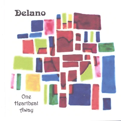 One Heartbeat Away 專輯 Delano