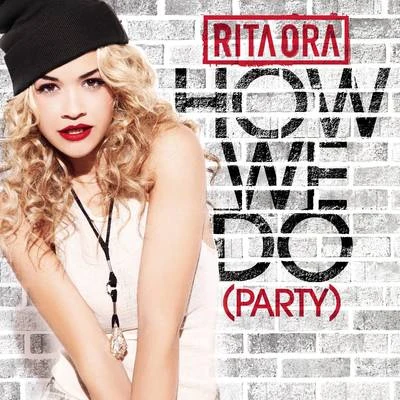 How We Do (Party) 專輯 Rita Ora/Nicky Romero/Kygo