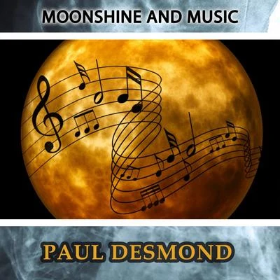 Moonshine And Music 专辑 The Jazz Networks/The Super Jazz Trio/Paul Desmond/Coleman Hawkins & His Orchestra