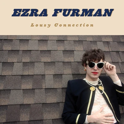 Lousy Connection 專輯 Ezra Furman