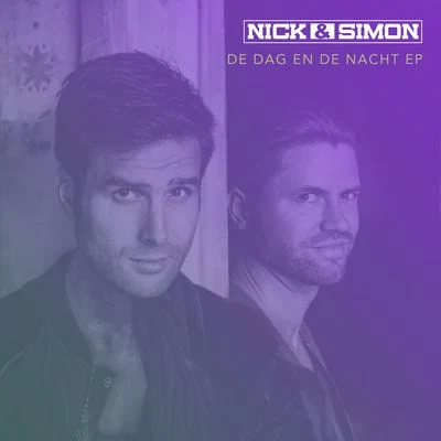 De Dag En De Nacht (Live) 專輯 Nick & Simon