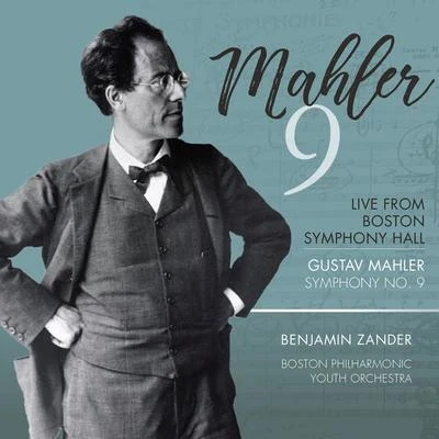 Mahler: Symphony No. 9 in D Major (Live) 专辑 Benjamin Zander